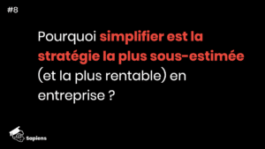 Design Comportemental - pour simplifier est la stratégie la plus sous-estimée et la plus rentable en entreprise